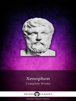 cover image of Delphi Complete Works of Xenophon (Illustrated)